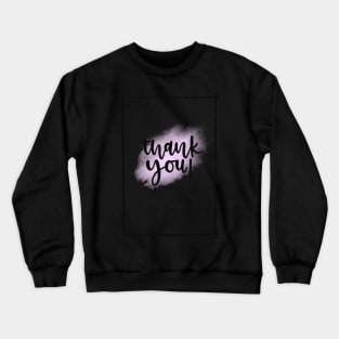 Thank you! Crewneck Sweatshirt